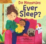 Howard, Kim - Do Mommies Ever Sleep?