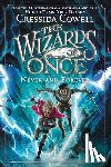 Cowell, Cressida - The Wizards of Once: Never and Forever