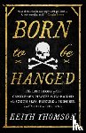Thomson, Keith - Born to Be Hanged
