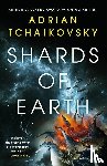 Tchaikovsky, Adrian - SHARDS OF EARTH