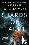 Tchaikovsky, Adrian - Shards of Earth