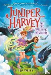 Varela, Nina - Juniper Harvey and the Vanishing Kingdom