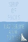 Porter, Katherine Anne - SHIP OF FOOLS