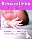 Sears, Martha, Sears, William, Sears, Robert W., Sears, James - The Premature Baby Book