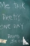 David Sedaris - Me Talk Pretty One Day