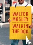 Mosley, Walter - Walkin' the Dog