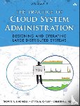 Limoncelli, Thomas, Chalup, Strata, Hogan, Christina - Practice of Cloud System Administration, The