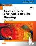 Kelly Gosnell, Kim Cooper - Study Guide for Foundations and Adult Health Nursing