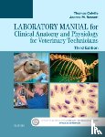 Colville, Thomas P. (Professor Emeritus <br>Department of Animal Sciences <br>North Dakota State University), Bassert, Joanna M. (Professor Emeritus<br>Program of Veterinary Technology<br>Manor College<br>Jenkintown, PA) - Laboratory Manual for Clinical Anatomy and Physiology for Veterinary Technicians