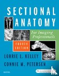 Kelley, Lorrie L. (Associate Professor, Petersen, Connie (Instructor - Sectional Anatomy for Imaging Professionals