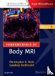 Roth, Christopher G. (Professor Interim Chair Department of Radiology Thomas Jefferson University Philadelphia, Deshmukh, Sandeep (Clinical Professor Department of Radiology Thomas Jefferson University Philadelphia - Fundamentals of Body MRI