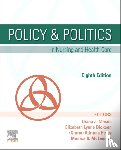Diana J. Mason, Adrianna, PhD, RN, CRNP, ANP-BC, FAAN, FGSA Perez, Monica R., RN, MPH, PhD McLemore, Elizabeth Lynne, MSN, PHN, RN Dickson - Policy & Politics in Nursing and Health Care