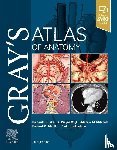 Drake, Richard L. (Director of Anatomy, Vogl, A. Wayne (Professor of Anatomy and Cell Biology, Mitchell, Adam W. M. (Lecturer, Tibbitts, Richard - Gray's Atlas of Anatomy