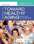 Touhy, Theris A. (Emeritus Professor, Jett, Kathleen F - Ebersole & Hess' Toward Healthy Aging