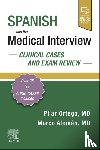 Ortega, Pilar, Aleman, Marco - Spanish and the Medical Interview: Clinical Cases and Exam Review