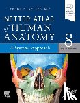 Netter, Frank H. - Netter Atlas of Human Anatomy: A Systems Approach
