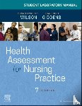 Wilson, Susan Fickertt, Giddens, Jean Foret (Dean and Professor - Student Laboratory Manual for Health Assessment for Nursing Practice