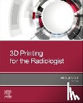  - 3D Printing for the Radiologist