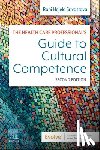 Srivastava, Rani Hajela - The Health Care Professional's Guide to Cultural Competence