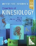 Mansfield, Paul Jackson (Professor and Program Coordinator, Physical Therapist Assistant Program, Milwaukee Area Technical College, Milwaukee, WI), Neumann, Donald A., PT, Ph.D., FAPTA (Professor, Department of Physical Therapy and Exercise Coll - Essentials of Kinesiology for the Physical Therapist Assistant