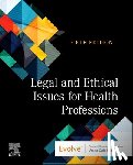 Elsevier Inc - Legal and Ethical Issues for Health Professions