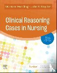 Harding, Mariann M. (Nursing Program Director and Professor of Nursing, Snyder, Julie S. (Adjunct Faculty - Clinical Reasoning Cases in Nursing