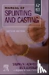 Thompson, Stephen R. (Associate Professor of Sports Medicine, Zlotolow, Dan A. (Pediatric and Adult Upper Limb Surgeon - Manual of Splinting and Casting
