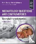  - Neonatology Questions and Controversies: Neonatal Hemodynamics