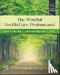 D'Arro, Carmelina - The Mindful Health Care Professional - A Path to Provider Wellness and Patient-centered Care
