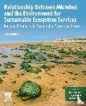  - Relationship Between Microbes and the Environment for Sustainable Ecosystem Services, Volume 1