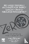  - Bio-Based Materials and Waste for Energy Generation and Resource Management