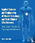 - Applied Science and Engineering of Wound Dressings and their Clinical Effectiveness