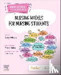  - Nursing Models for Nursing Students