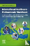 Archyangelio, Annesha - International Healthcare Professionals' Handbook: A Success Guide to Working in the UK for Nurses, Midwives and Allied Health Professionals