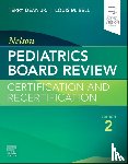  - Nelson Pediatrics Board Review