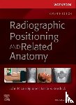 Lampignano, John (Retired Director Gateway Community College Phoenix, Kendrick, Leslie E. (Associate Professor - Workbook for Radiographic Positioning and Related Anatomy