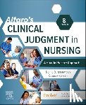 Ignatavicius, Donna D. (Speaker and Curriculum Consultant for Academic Nursing Programs; Founder, Andersen, Susan - Alfaro's Clinical Judgment in Nursing: A How-To Practice Approach