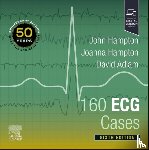 Hampton, John (Emeritus Professor of Cardiology, Hampton, Joanna, Adlam, David (Professor of Acute and Interventional Cardiology - 160 ECG Cases