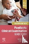 Foran, Adrienne, Hensey, Conor - Paediatric Clinical Examination Made Easy