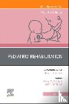  - Pediatric Rehabilitation, An Issue of Pediatric Clinics of North America