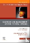  - Diagnosis and Management of Oral Mucosal Lesions, An Issue of Oral and Maxillofacial Surgery Clinics of North America