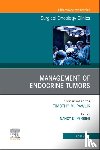  - Management of Endocrine Tumors, An Issue of Surgical Oncology Clinics of North America