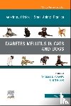  - Diabetes Mellitus in Cats and Dogs, An Issue of Veterinary Clinics of North America: Small Animal Practice