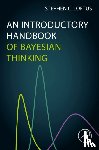 Loftus, Stephen C. (Analyst - An Introductory Handbook of Bayesian Thinking