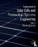  - Fundamentals of Solar Cells and Photovoltaic Systems Engineering