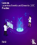 Li, Xia - Cases in Laboratory Genetics and Genomics (LGG) Practice