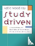 Ray, Katie Wood - Study Driven: A Framework for Planning Units of Study in the Writing Workshop