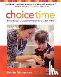 Collins, Kathy - Choice Time: How to Deepen Learning Through Inquiry and Play, Prek-2