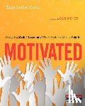 Horn, Ilana Seidel - Motivated: Designing Math Classrooms Where Students Want to Join in