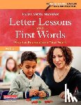 Duke, Nell K. - Letter Lessons and First Words: Phonics Foundations That Work
